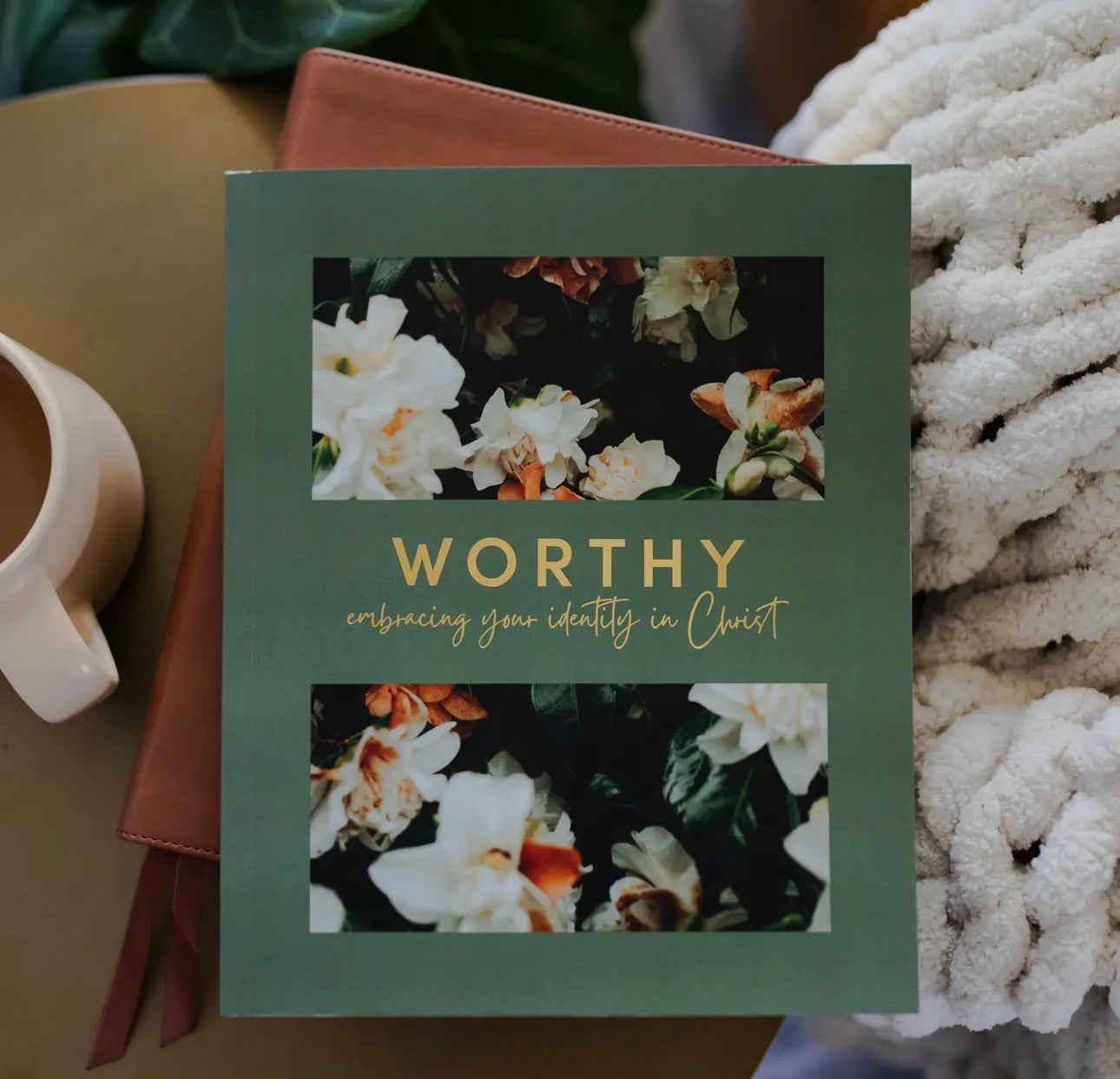 Worthy | Embracing Your Identity in Christ